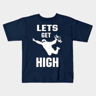 Let's Get High Pothead Skydiver Stoner Cannabis Fan Kids T-Shirt